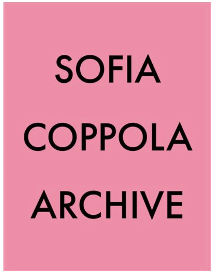 Sofia Coppola Archive 1999-2023